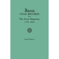 Irish Vital Records from the Scots Magazine, 1739-1826