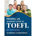 Propel US Academy Guide to TOEFL: Step Ahead for TOEFL