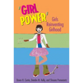 'Girl Power': Girls Reinventing Girlhood