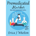 Premedicated Murder: A Psychic Mystery