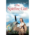The Spitfire Girl: A gripping and totally heartbreaking World War Two historical fiction saga