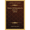 History Of Education In Iowa V1 (1914)