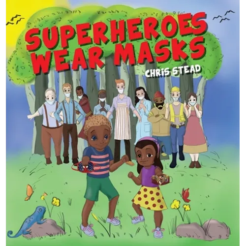 Superheroes Wear Masks: A picture book to help kids with social distancing and covid anxiety - Hardcover
