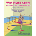 With Flying Colors - English Color Idioms (French-English): Avec des Couleurs Volantes (français - anglais)