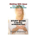 Walking With Jesus Study Guide: For Bible Study and Adult Sunday School