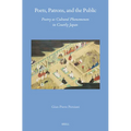 Poets, Patrons, and the Public: Poetry as Cultural Phenomenon in Courtly Japan