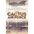 The Cactus Air Force: Air War Over Guadalcanal