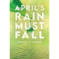 April's Rain Must Fall
