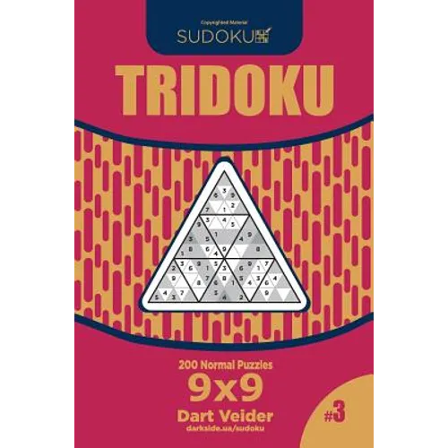 Sudoku Tridoku - 200 Normal Puzzles 9x9 (Volume 3)