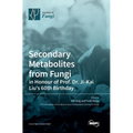 Secondary Metabolites from Fungi: in Honour of Prof. Dr. Ji-Kai Liu's 60th Birthday