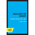 India's Quest for Security: Defence Policies 1947-1965