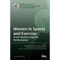 Women in Sports and Exercise: From Health to Sports Performance