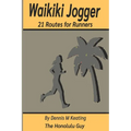 Waikiki Jogger: 21 Routes for Runners
