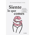 Siente Lo Que Comes