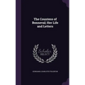 The Countess of Bonneval; Her Life and Letters
