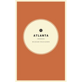 Wildsam Field Guides: Atlanta