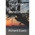 The Price Of Loneliness