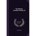 The Modern Traveller Volume 16