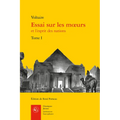 Essai Sur Les Moeurs Et l'Esprit Des Nations. Tome I