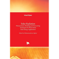 Solar Radiation: Measurement, Modeling and Forecasting Techniques for Photovoltaic Solar Energy Applications