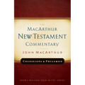 Colossians and Philemon MacArthur New Testament Commentary: Volume 22