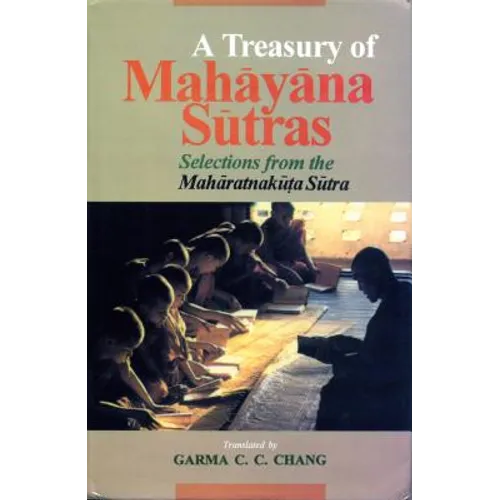 A Treasury of Mahāyāna Sūtras: Selections from the Mahāratnakūta Sūtra