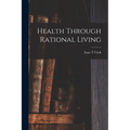 Health Through Rational Living