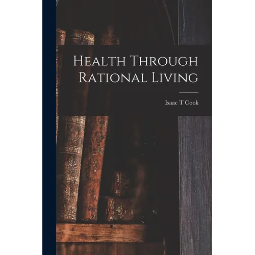 Health Through Rational Living
