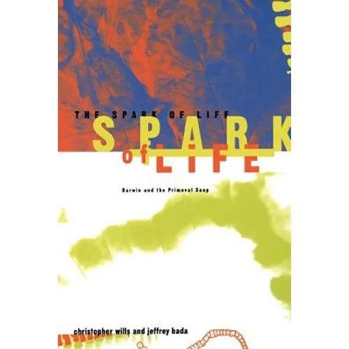 The Spark of Life: Darwin and the Primeval Soup