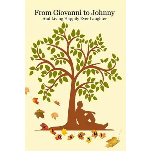 From Giovanni to Johnny: One boy, two cultures, many setbacks, but living happily ever laughter