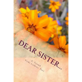 Dear Sister...: A Book of Poetry and Conversation