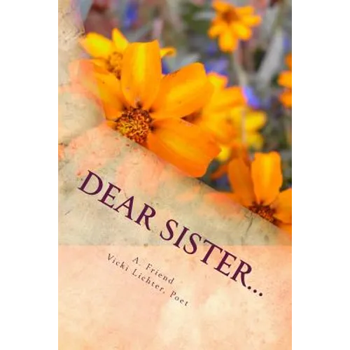 Dear Sister...: A Book of Poetry and Conversation