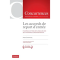 Les accords de report d'entrée: Contribution à l'étude de la relation du droit de la concurrence et du droit des brevets