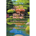 L'art de préserver sa santé au naturel