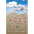 A Rose Among the Ashes