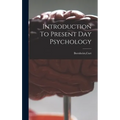 Introduction To Present Day Psychology