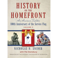 History on the Home Front, Volume II: An American Tradition: 100th Anniversary of the Service Flag