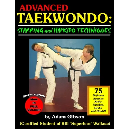 Advanced Taekwondo: Sparring and Hapkido Techniques