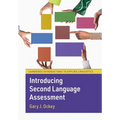 Introducing Second Language Assessment