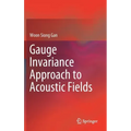 Gauge Invariance Approach to Acoustic Fields