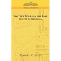 Walter's Tours in the East: Walter in Jerusalem