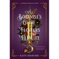 A Botanist's Guide to Flowers and Fatality