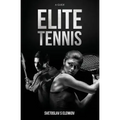 Elite Tennis: A Guide