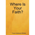 Where Is Your Faith?