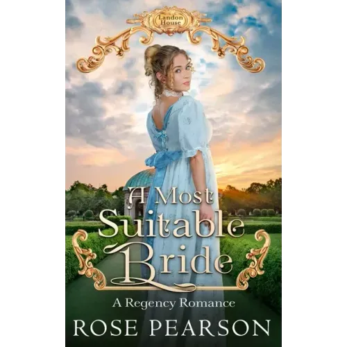 A Most Suitable Bride: A Regency Romance