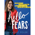 Hello, Fears: Crush Your Comfort Zone and Become Who You're Meant to Be