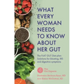 What Every Woman Needs to Know about Her Gut