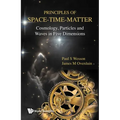 Principles of Space-Time-Matter: Cosmology, Particles and Waves in Five Dimensions