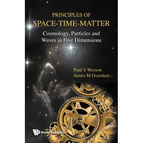 Principles of Space-Time-Matter: Cosmology, Particles and Waves in Five Dimensions