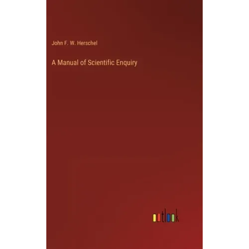 A Manual of Scientific Enquiry